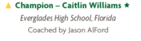 Champion - Caitlin Williams - Everglades High School, Florida Coached by Jason AlFord